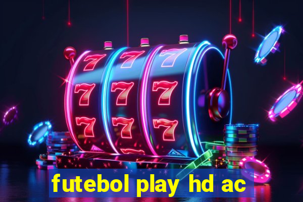 futebol play hd ac